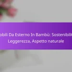 Mobili Da Esterno In Bambù: Sostenibilità, Leggerezza, Aspetto naturale