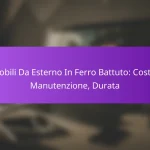 Mobili Da Esterno In Ferro Battuto: Costo, Manutenzione, Durata