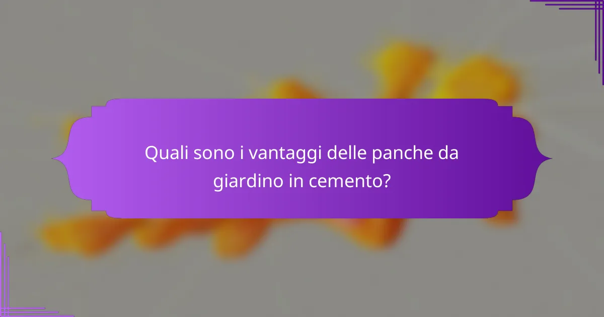Quali sono i vantaggi delle panche da giardino in cemento?