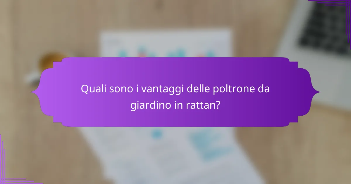 Quali sono i vantaggi delle poltrone da giardino in rattan?